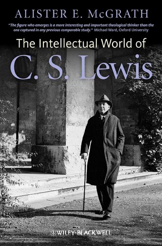 The Intellectual World Of C S Lewis 1st Edition Alister Mcgrath