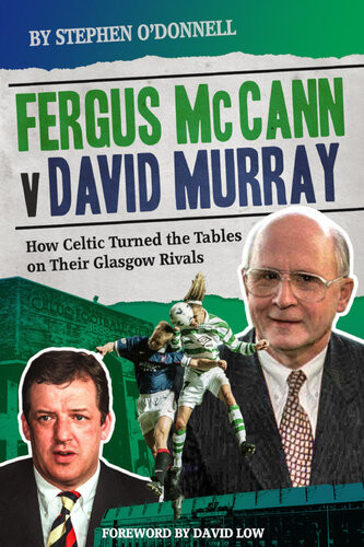 Fergus Mccann Versus David Murray And The Decline Of Scottish Football Odonnell