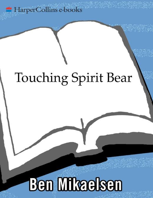 Touching Spirit Bear Spirit Bear 1 1st Edition Ben Mikaelsen