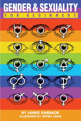 Gender And Sexuality For Beginners Jaimee Garbacik Jeffrey Lewis Illustrator