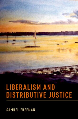 Liberalism And Distributive Justice Samuel Freeman