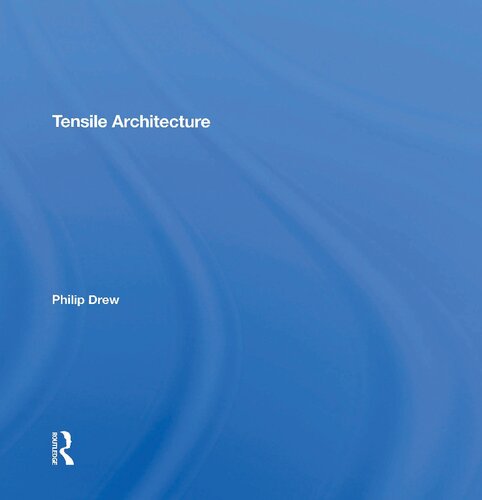 Tensile Architecture Reprint Philip Drew