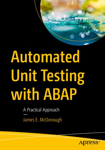 Automated Unit Testing With Abap A Practical Approach 1st Edition James E Mcdonough