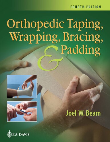 Orthopedic Taping Wrapping Bracing And Padding 4th Joel W Beam