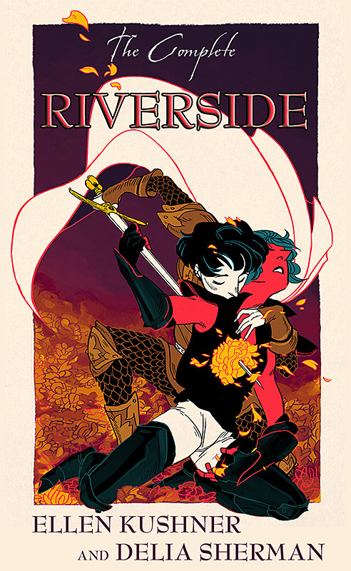 The Complete Riverside Omnibus Ellen Kushner And Delia Sherman