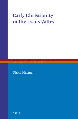 Early Christianity In The Lycus Valley Cilliers Breytenbach Berlin