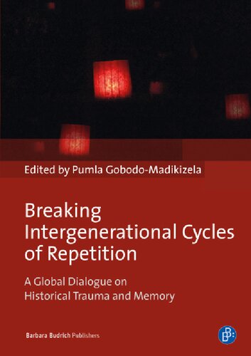Breaking Intergenerational Cycles Of Repetition Pumla Gobodomadikizela