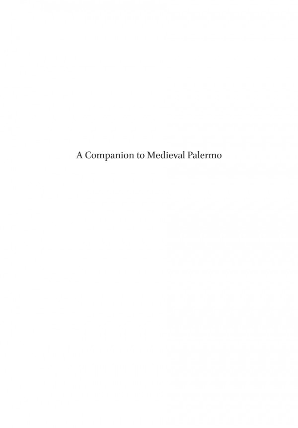 Brills Companions To European History 5 A Companion To Medieval Palermo Anneliese Nef