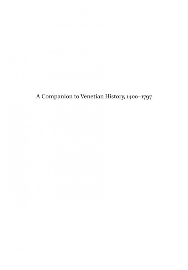 Brills Companions To European History 4 A Companion To Venetian History 14001797 Eric Dursteler