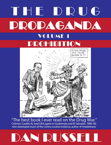 The Drug Propaganda Vol 1 Prohibition Annotated Dan Russell