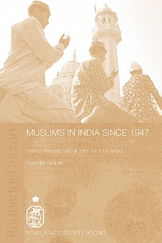 Muslims In India Since 1947 Islamic Perspectives On Interfaith Relations Yoginder Sikand