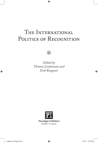 The International Politics Of Recognition Thomas Lindemann And Erik Ringmar