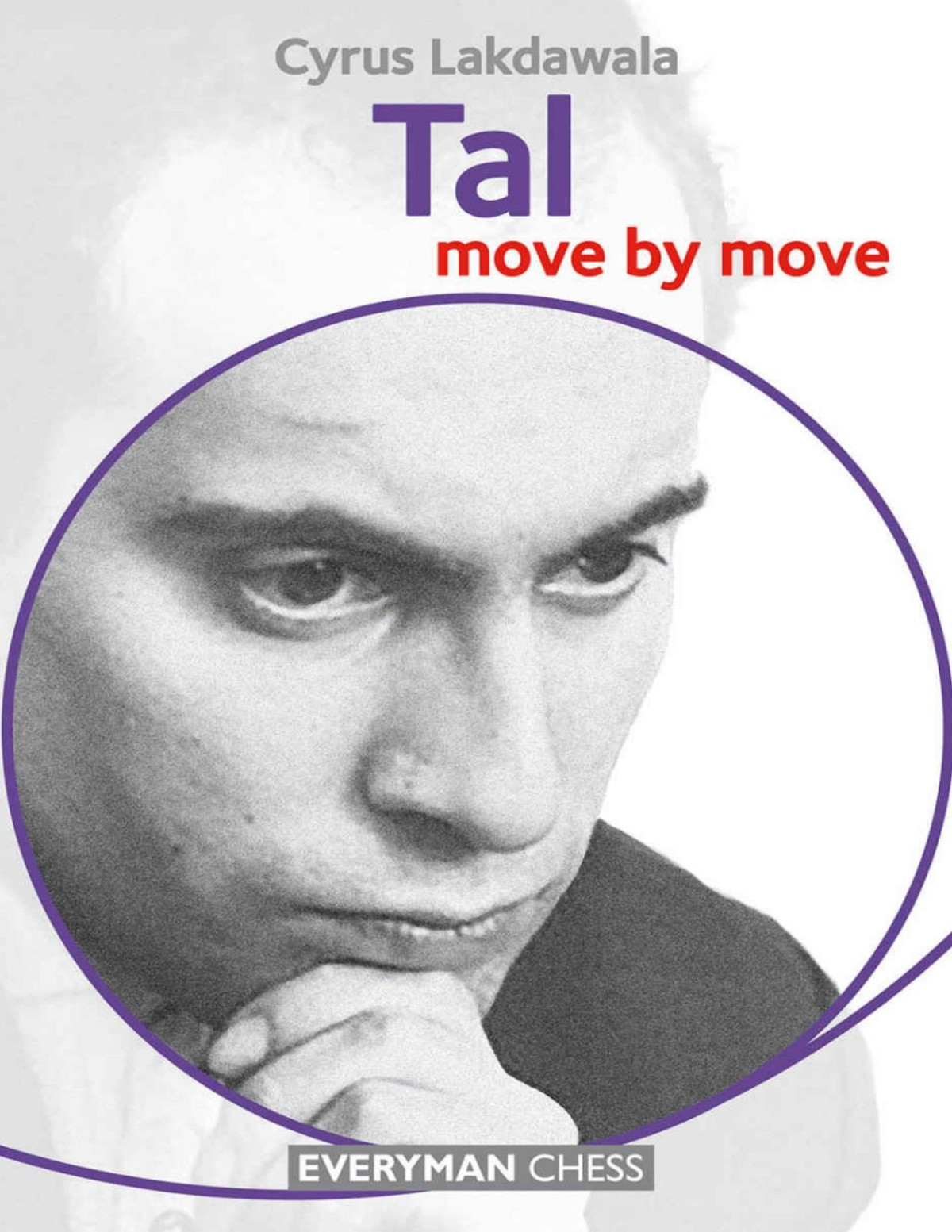 Tal Move By Move Cyrus Lakdawala Lakdawala Cyrus