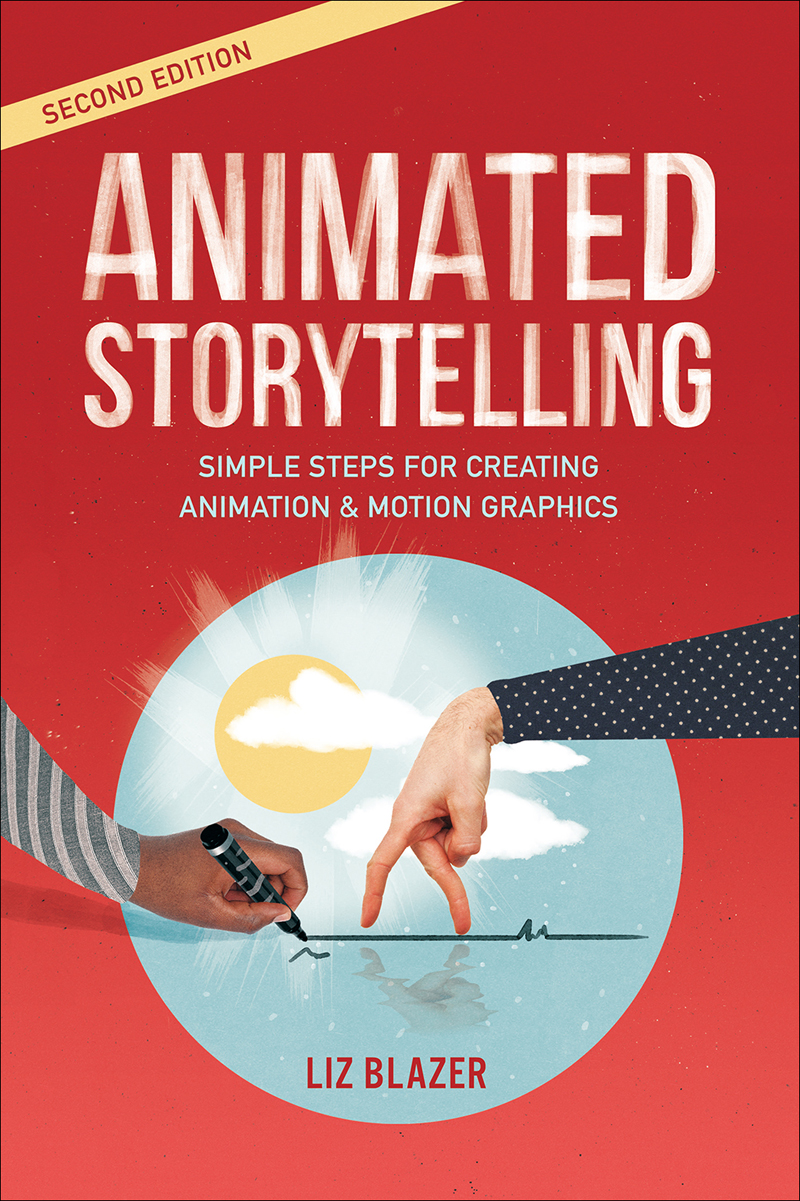 Animated Storytelling Second Edition Liz Blazer