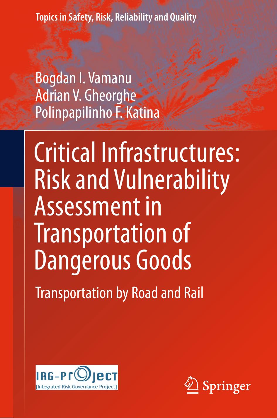 Critical Infrastructures Risk And Vulnerability Assessment In Transportation Of Dangerous Goods Bogdan I Vamanu