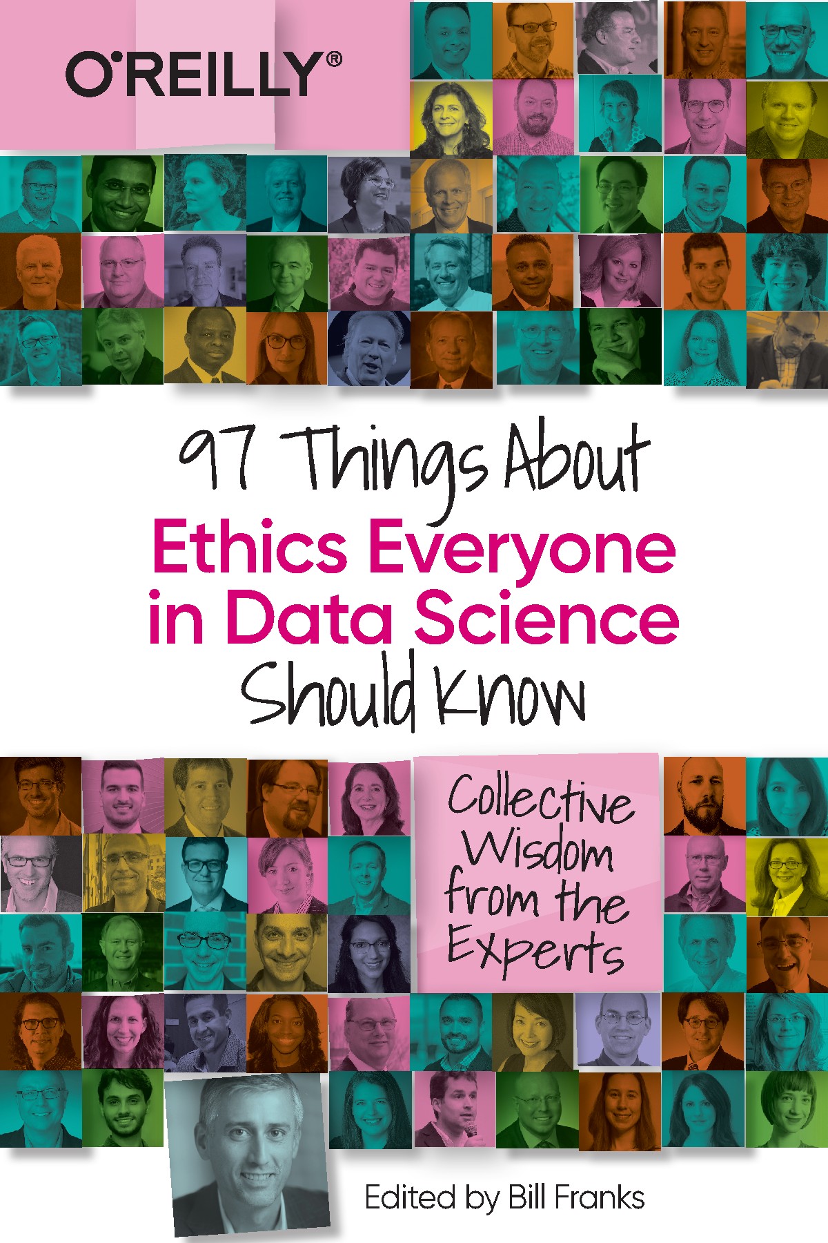 97 Things About Ethics Everyone In Data Science Should Know 1st Edition Bill Franks
