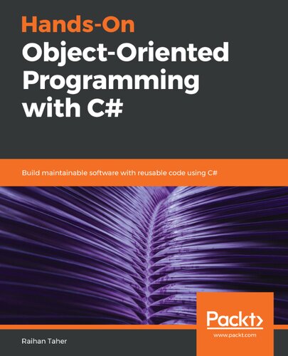 Handson Objectoriented Programming With C Build Maintainable Software With Reusable Code Using C Raihan Taher