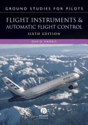 Ground Studies For Pilots Flight Instruments And Automatic Flight Control Systems Sixth Edition Ground Studies For Pilots Series 6th Harris