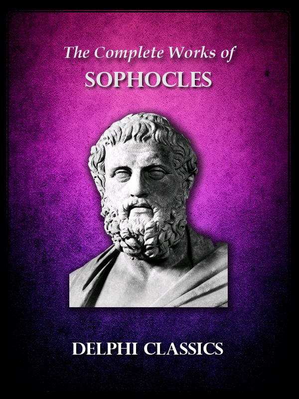 Complete Works Of Sophocles Illustrated Sophocles Lewis Campbell
