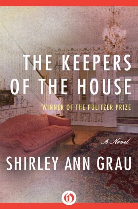 The Keepers Of The House Shirley Ann Grau