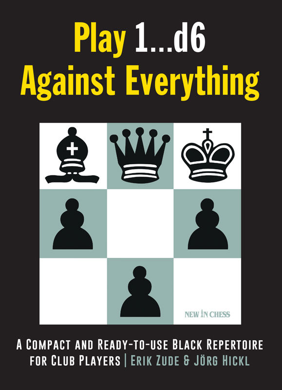 Play 1d6 Against Everything A Compact And Readytouse Black Repertoire For Club Players Erik Zude Jrg Hickl Zude