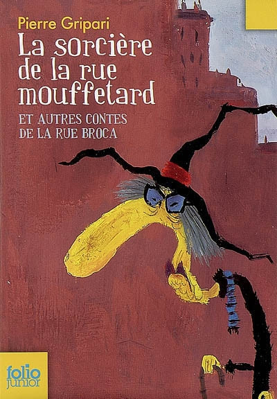 La Sorcire De La Rue Mouffetard Et Autres Contes De La Rue Broca Gripari