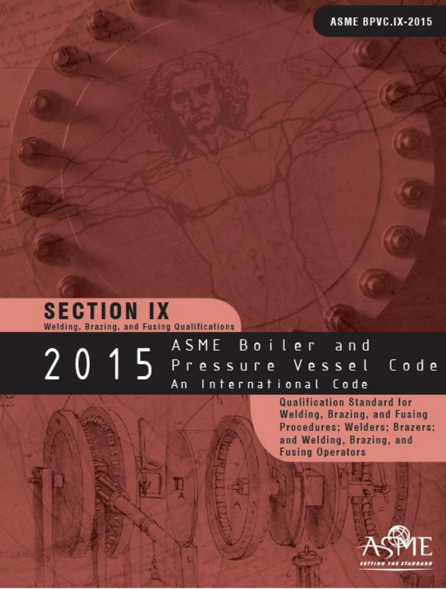 2015 Asme Boiler And Pressure Vessel Code Section Ix Welding Brazing And Fusing Qualifications 1st Edition Asme