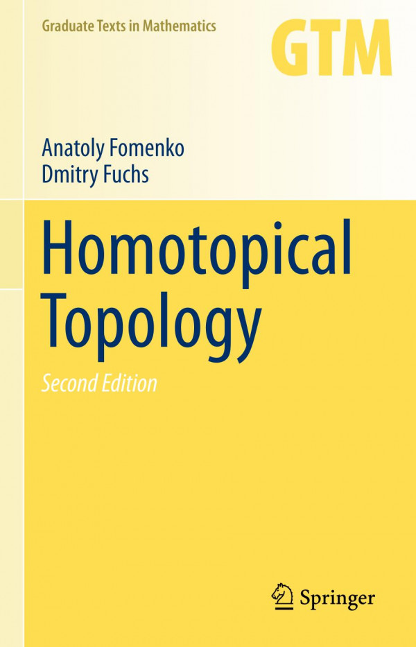 Homotopical Topology 2nd Edition Anatoly T Fomenko Dmitry B Fuchs