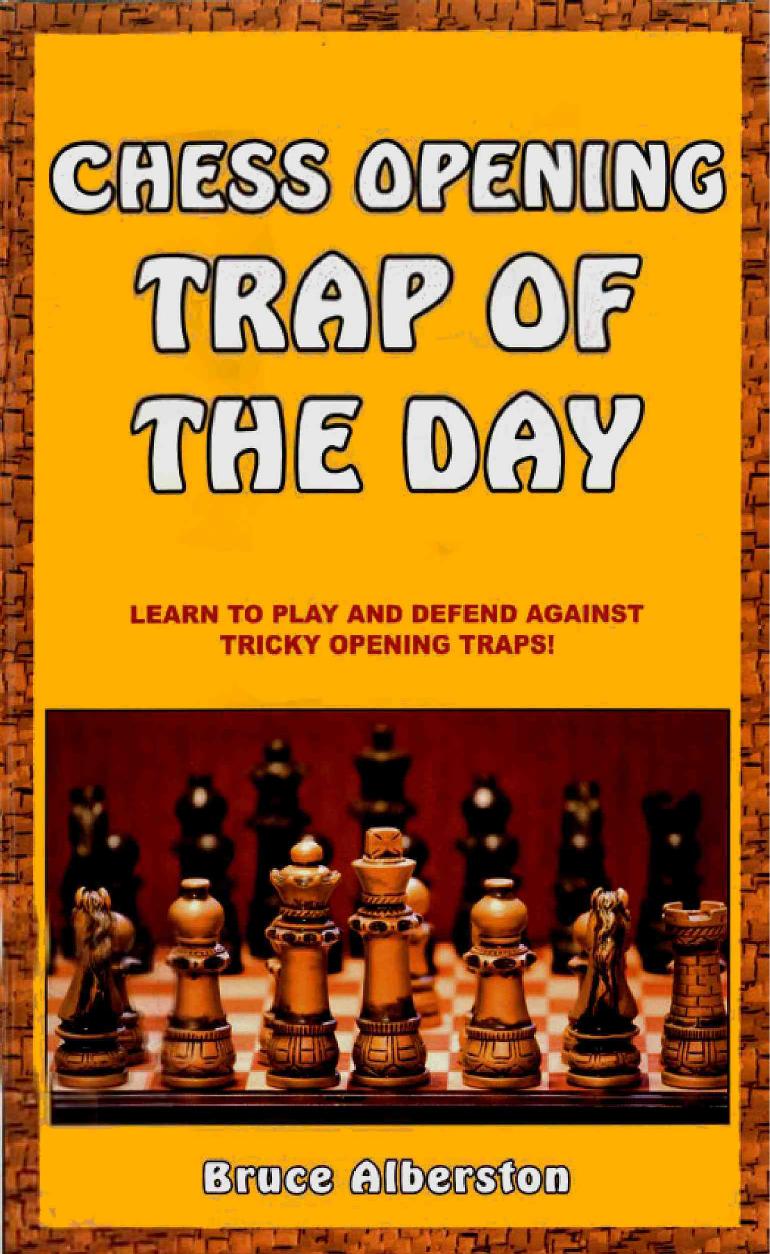 Chess Opening Trap Of The Day Bruce Albertson