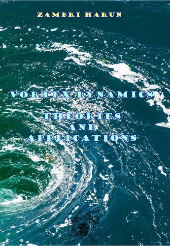 Vortex Dynamics Theories And Applications Zambri Harun