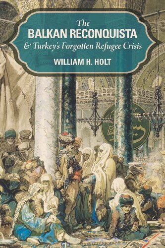 The Balkan Reconquista And Turkeys Forgotten Refugee Crisis William H Holt
