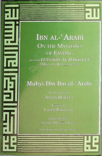 Mysteries Of Fasting From Futuhat Almakiyya Ibn Alarabi 1st Edition Ibn Alarabi