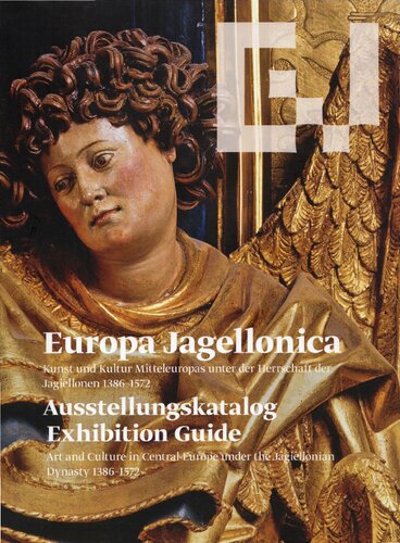 Europa Jagellonica Kunst Und Kultur Mitteleuropas Unter Der Herrschaft Der Jagellonen 13761572 Ausstellungskatalog Exhibition Catalog Ji Fajt Hgeditor