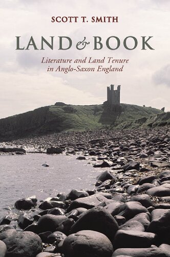 Land And Book Literature And Land Tenure In Anglosaxon England Scott Thompson Smith