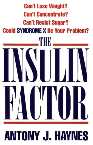 The Insulin Factor 1st Edition Haynes Antony J