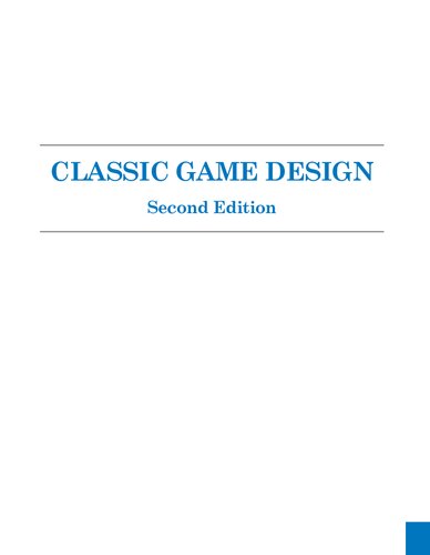 Classic Game Design Second Edition From Pong To Pacman With Unity 2nd Edition Franz Lanzinger