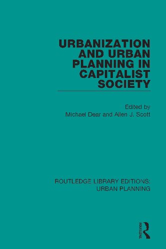 Urbanization And Urban Planning In Capitalist Society Allen J Scott