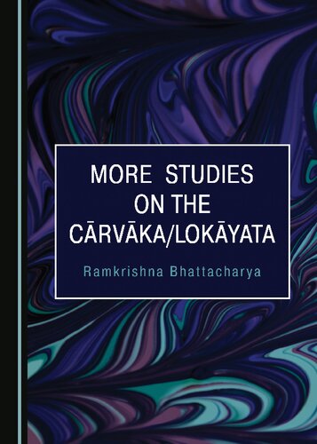 More Studies On The Carvaka Lokayata Ramkrishna Bhattacharya