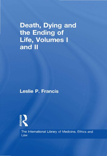 Death Dying And The Ending Of Life Margaret P Battin Leslie P Francis