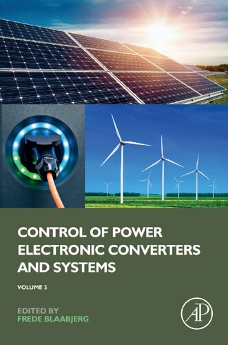 Control Of Power Electronic Converters And Systems Volume 3 1st Edition Frede Blaabjerg Editor