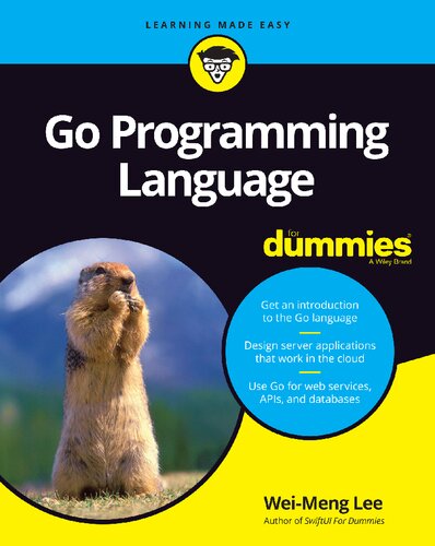 Go Programming Language For Dummies 1st Edition Weimeng Lee