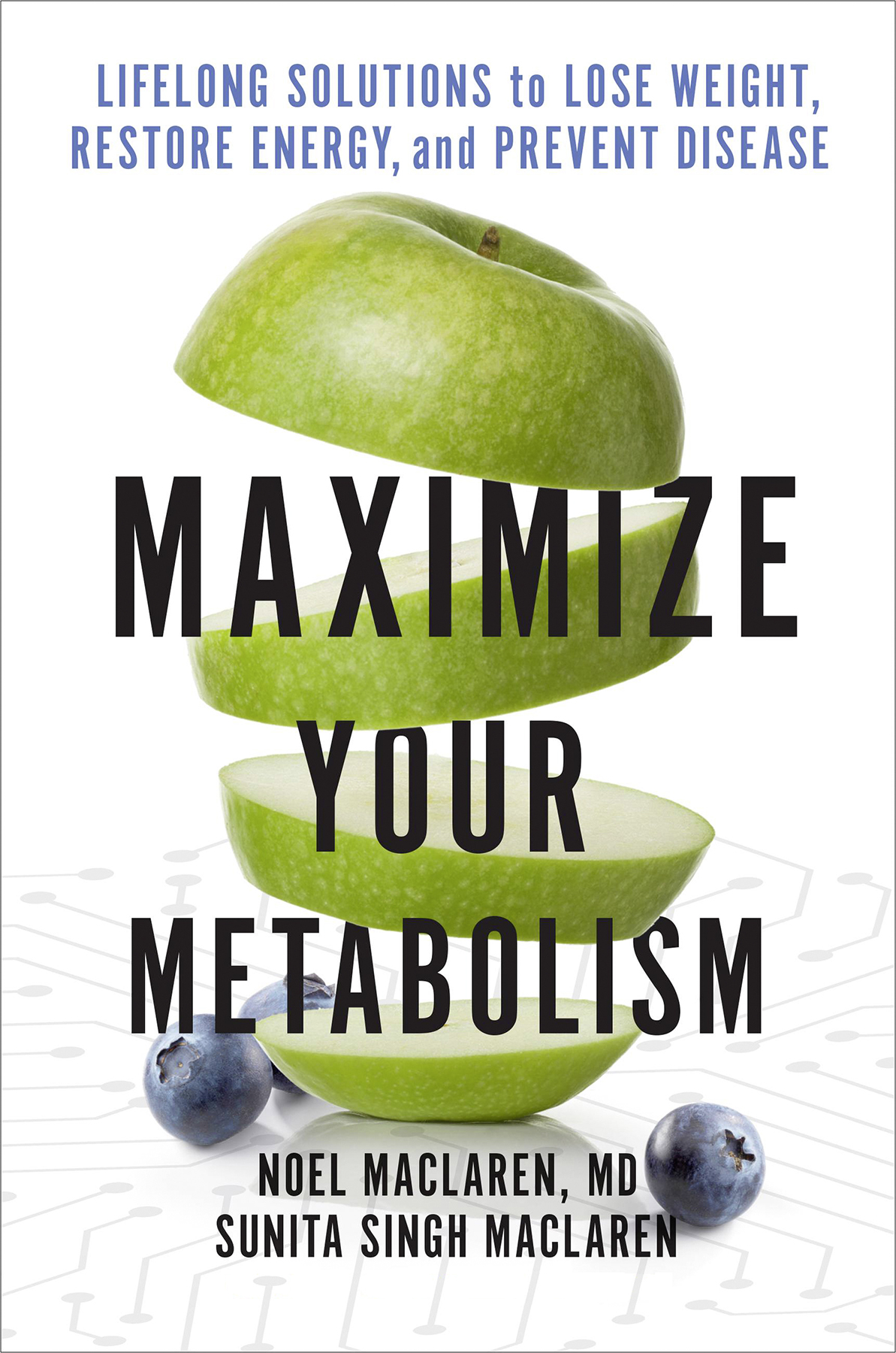 Maximize Your Metabolism Noel Maclaren Sunita Singh Maclaren Vivian Cioffi Maclaren