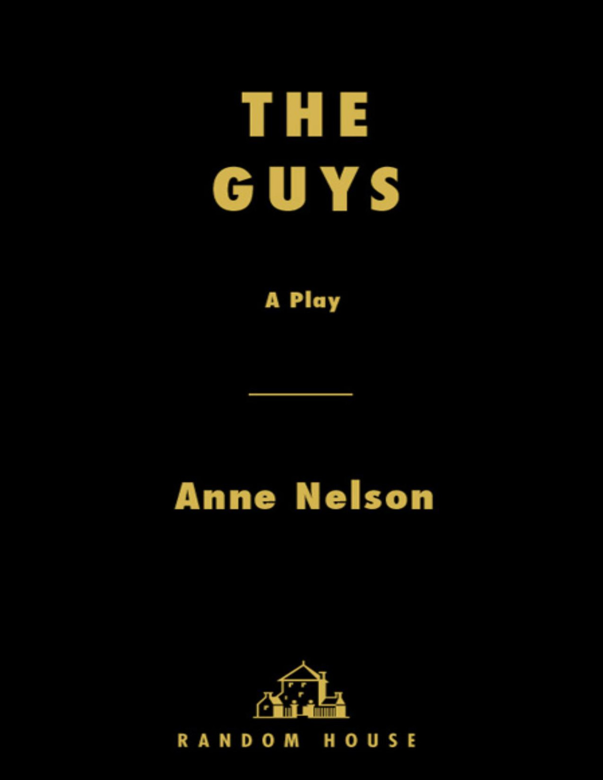 The Guys Anne Nelson Nelson Anne