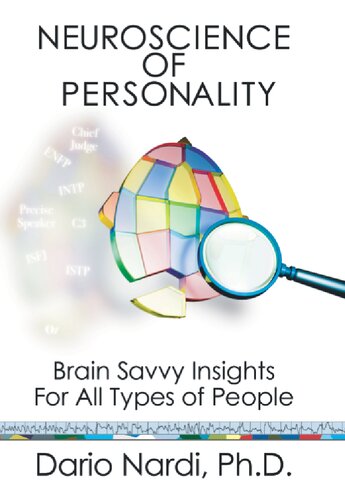 Neuroscience Of Personality Brain Savvy Insights For All Types Of People 10 Dario Nardi