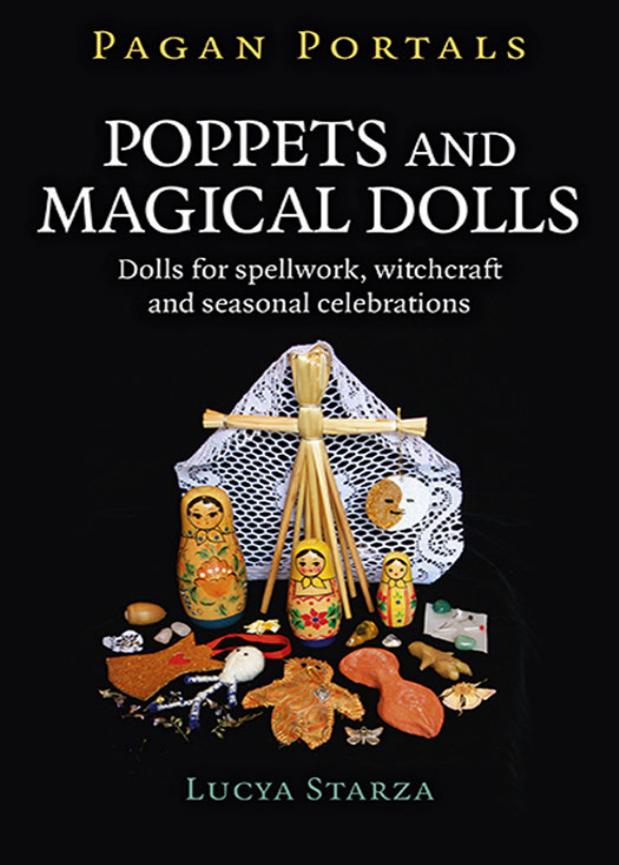 Pagan Portals Poppets And Magical Dolls Lucya Starza