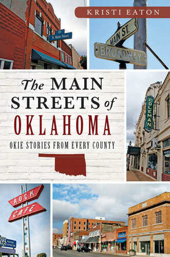 The Main Streets Of Oklahoma Okie Stories From Every County Kristi Eaton