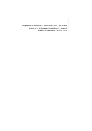 Interpretation Of Fundamental Rights In A Multilevel Legal System An Analysis Of The European Court Of Human Rights And The Court Of Justice Of The European Union 46 Human Rights Research Series First Senden