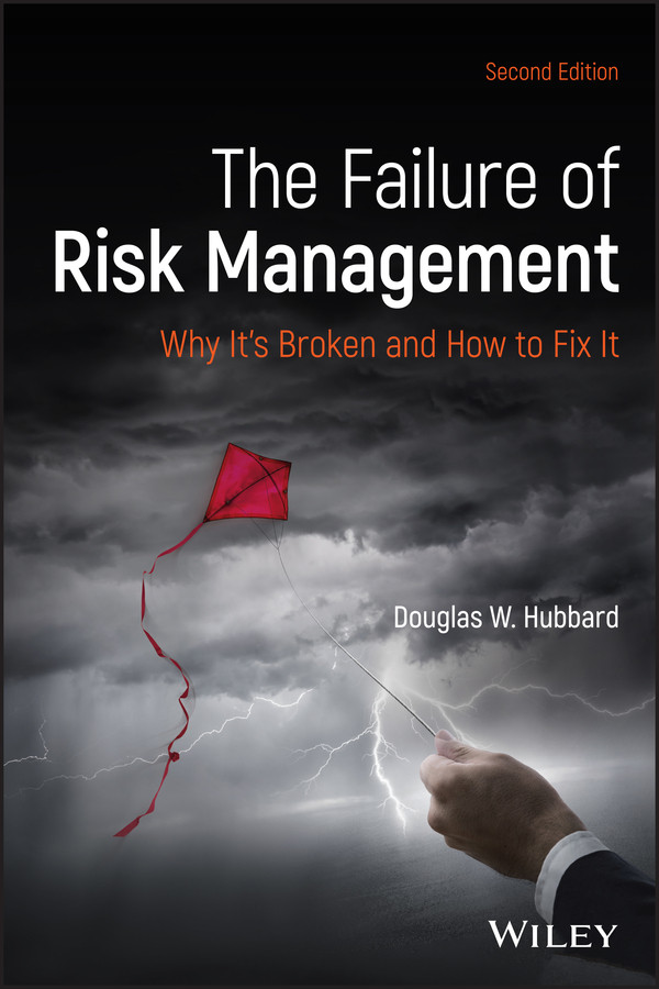 The Failure Of Risk Management Douglas W Hubbard