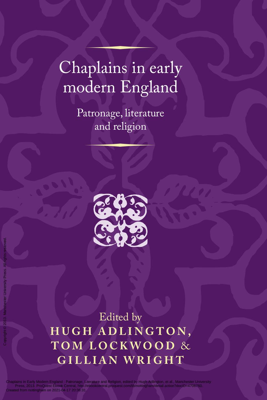 Chaplains In Early Modern England Patronage Literature And Religion Politics Culture And Society In Early Modern Britain Illustrated Hugh Adlington