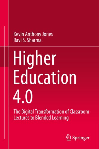 Higher Education 40 The Digital Transformation Of Classroom Lectures To Blended Learning 1st Edition Kevin Anthony Jones